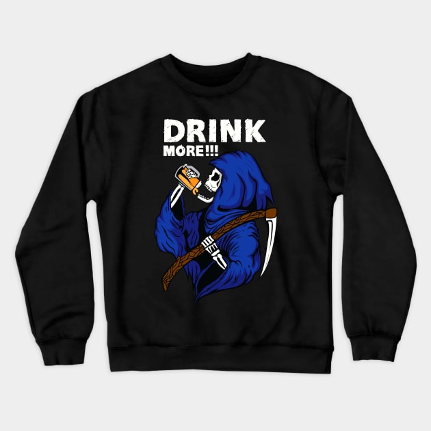 Drink More Crewneck Sweatshirt by machmigo